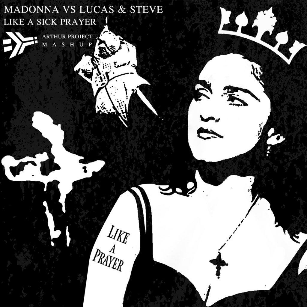 Madonna Vs Lucas & Steve – Like A Sick Prayer (Arthur Project MashUp) — release cover artwork