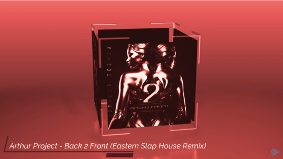 Arthur Project – Back 2 Front (Eastern Slap House Remix) — video thumbnail